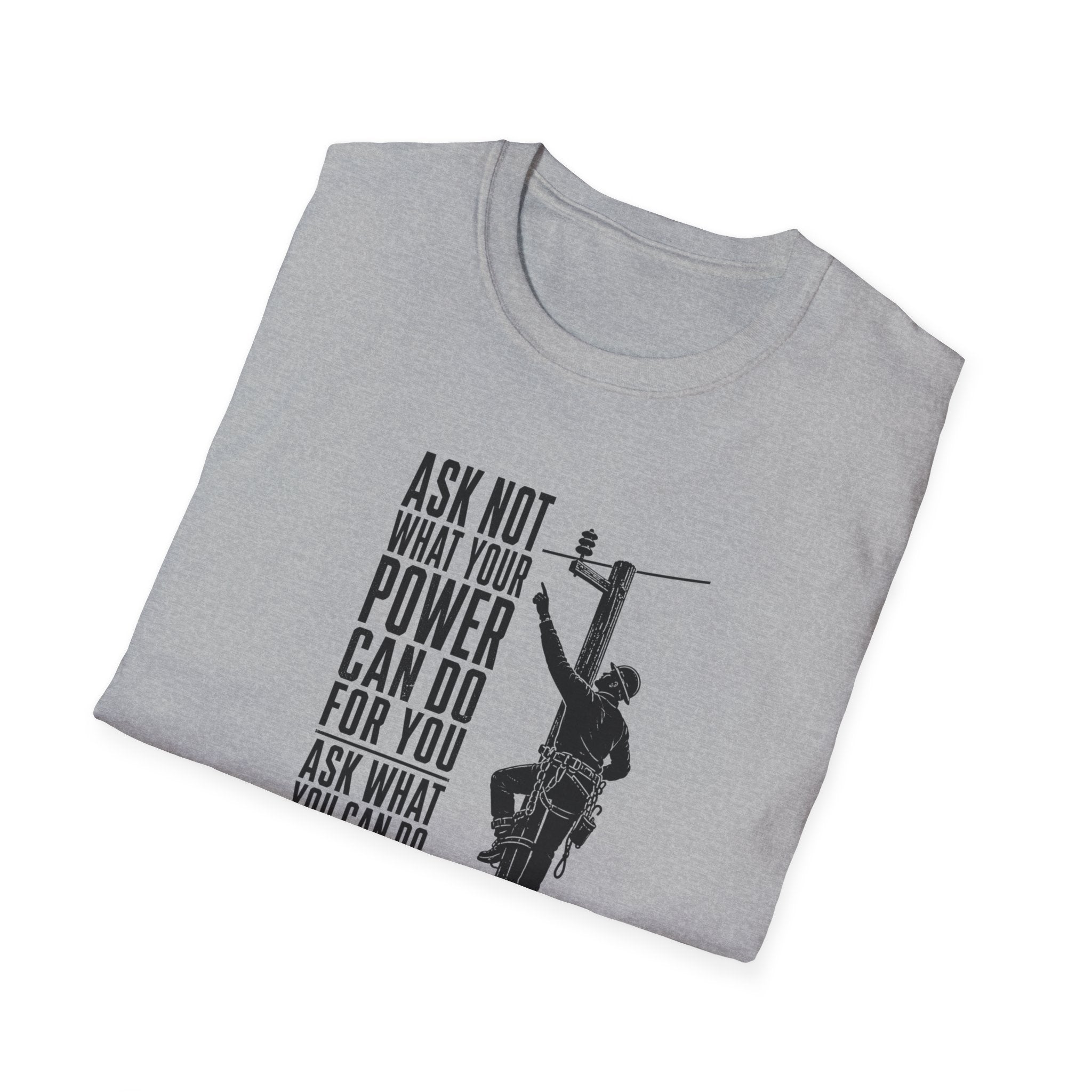 Ask Not Lineman T-Shirt