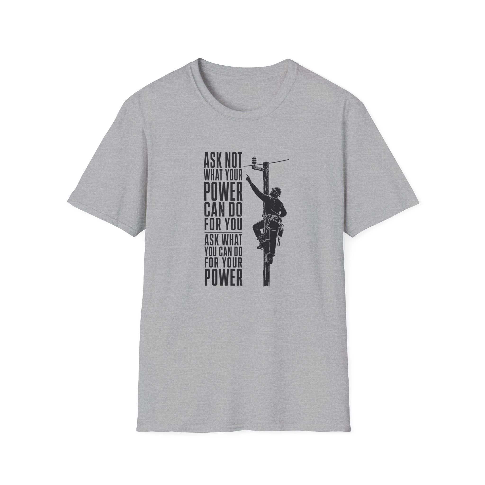 Ask Not Lineman T-Shirt