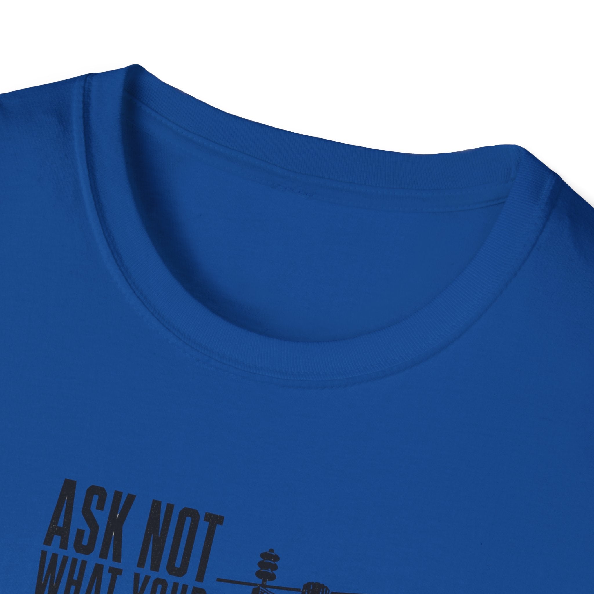 Ask Not Lineman T-Shirt