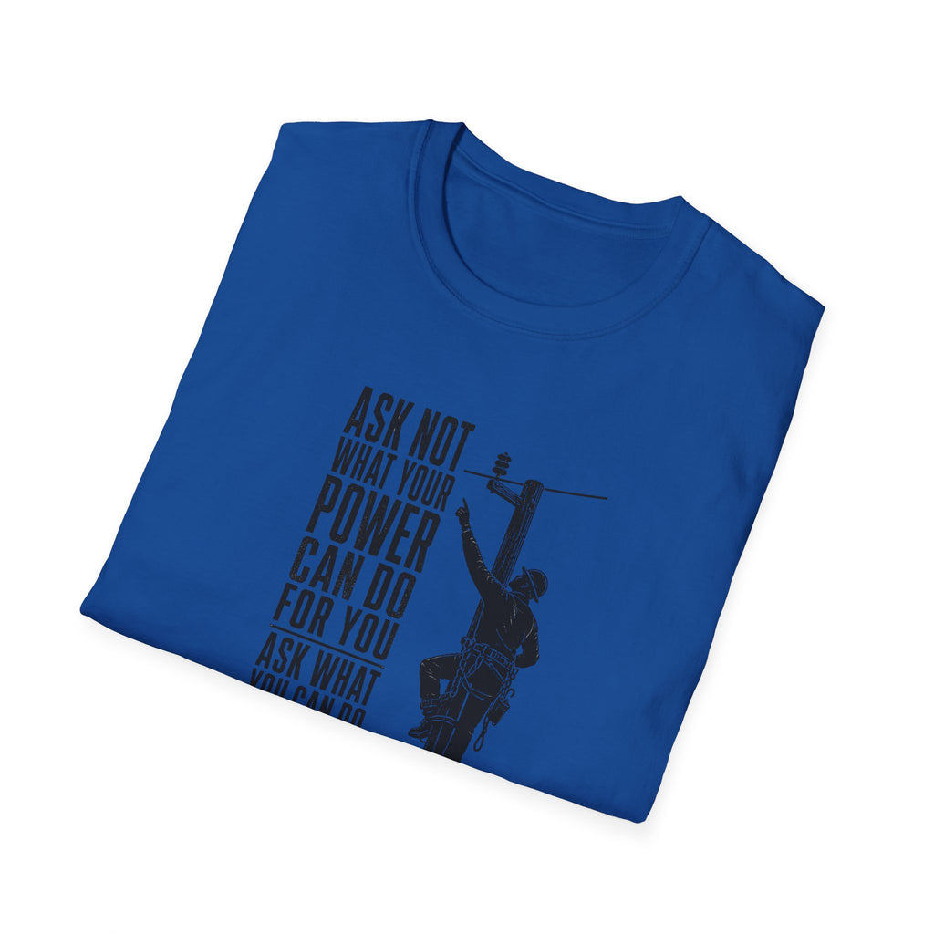 Ask Not Lineman T-Shirt
