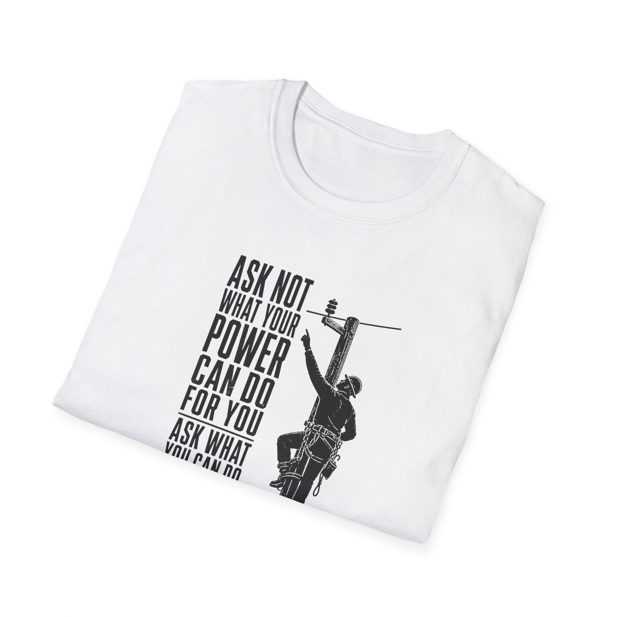 Ask Not Lineman T-Shirt