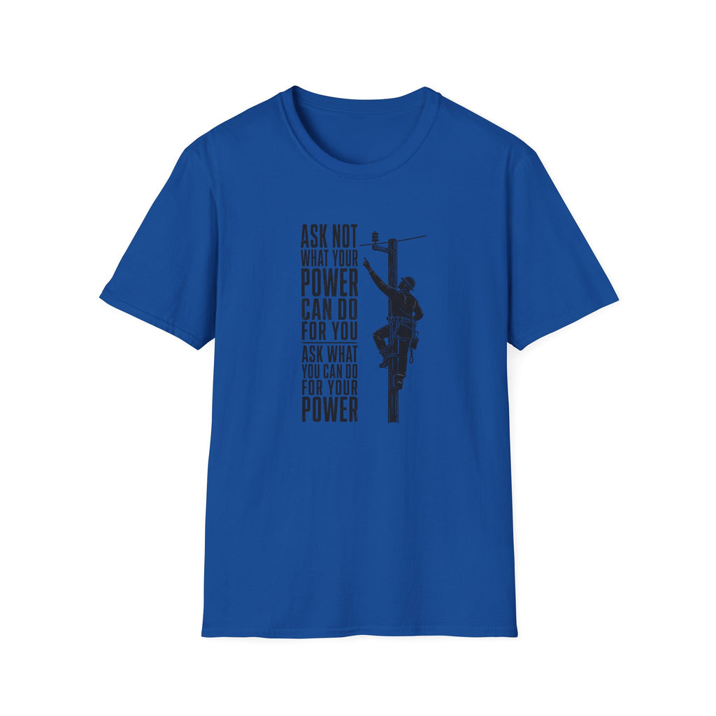 Ask Not Lineman T-Shirt